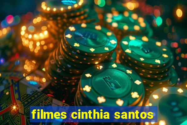 filmes cinthia santos